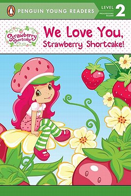 We Love You, Strawberry Shortcake! - Harimann, Sierra