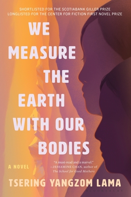 We Measure the Earth with Our Bodies - Lama, Tsering Yangzom
