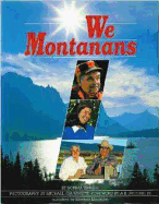 We Montanans - Tirrell, Norman, and Crummett, Michael (Photographer)