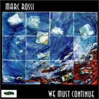 We Must Continue - Marc Rossi