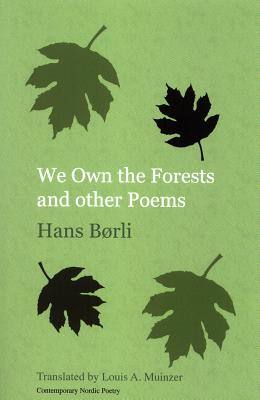 We Own the Forests and other Poems - Brli, Hans, and Muinzer, Louis A (Translated by)