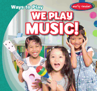 We Play Music!