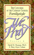 We Pray - Thomas, David M, Ph.D., and Powell, John, and Calnan, Mary Joyce