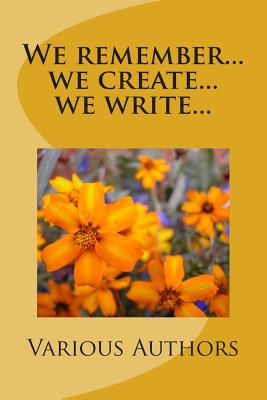 We remember...we create...we write... - Authors, Varius