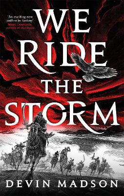 We Ride the Storm: The Reborn Empire, Book One - Madson, Devin