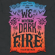 We Set the Dark on Fire Lib/E
