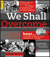 We Shall Overcome: The History of the Civil Rights Movement as It Happened
