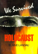 We Survived the Holocaust - Landau, Elaine