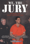 We the Jury: Deciding the Scott Peterson Case