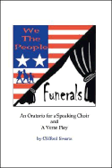 We the People and Funerals - Swartz, Clifford E