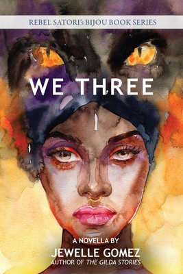 We Three: A Novella - Gomez, Jewelle