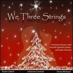 We Three Strings