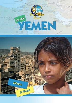 We Visit Yemen - O'Neal, Claire