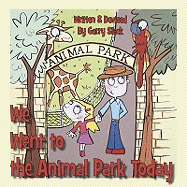 We Went to the Animal Park Today: A Sign Language Book for Children