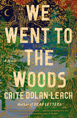 We Went to the Woods - Dolan-Leach, Caite