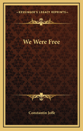 We Were Free