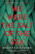 We Were the Salt of the Sea: Book ONE in the award-winning, atmospheric Detective Morals series