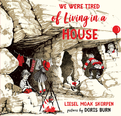 We Were Tired of Living in a House - Skorpen, Liesel Moak
