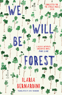 We Will Be Forest