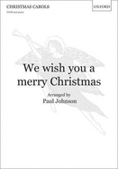 We Wish You a Merry Christmas: Vocal Score - Johnson, Paul