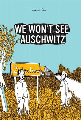 We Won't See Auschwitz - Dres, Jrmie, and Gauvin, Edward (Translated by)