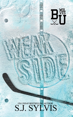 Weak Side: A Fake Dating Hockey Romance (Special Edition) - Sylvis, Sj