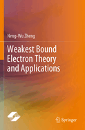 Weakest Bound Electron Theory and Applications