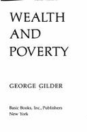 Wealth and Poverty - Gilder