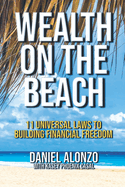 Wealth on the Beach: 11 Universal Laws to Building Financial Freedom