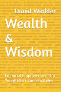 Wealth & Wisdom: Financial Empowerment for Young Black Conservatives