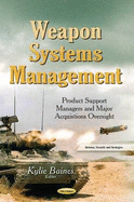 Weapon Systems Management: Product Support Managers and Major Acquistions Oversight
