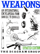 Weapons: An International Encyclopedia from 5000 B.C. to 2000 A.D., Updated Edition