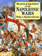 Weapons and Equipment of the Napoleonic Wars