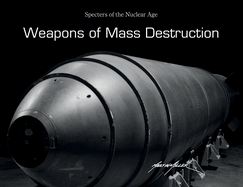 Weapons of Mass Destruction: Specters of the Nuclear Age