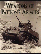 Weapons of Patton's Armies - Green, Michael, and Green, Gladys