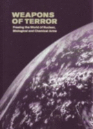 Weapons of Terror: Freeing the World of Nuclear, Biological and Chemical Arms