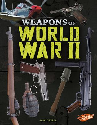 Weapons of World War II - Doeden, Matt