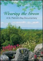 Wearing the Green: A St. Patrick's Day Documentary - Liz Madden