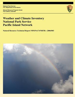 Weather and Climate Inventory National Park Service Pacific Island Network - Redmond, Kelly T, and Simeral, David B, and National Park Service (Editor)