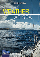 Weather at Sea: A Cruising Skipper's Guide to the Weather