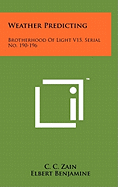 Weather Predicting: Brotherhood Of Light V15, Serial No. 190-196