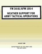 Weather Support for Army Tactical Operations (FM 34-81 / AFM 105-4)