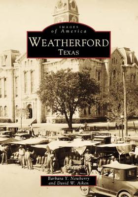 Weatherford, Texas - Newberry, Barbara Y, and Aiken, David W