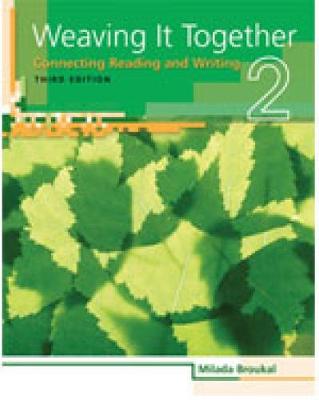 Weaving It Together 2: Connecting Reading and Writing - Broukal, Milada