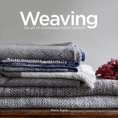 Weaving: The Art of Sustainable Textile Creation - Sigma, Maria