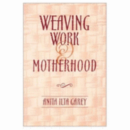 Weaving Work and Motherhood