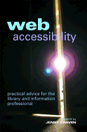 Web Accessibility: Practical Advice for the Library and Information Professional