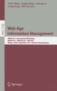 Web-Age Information Management: Waim 2011 International Workshops: Wgim 2011, XMLDM 2011, SNA 2011, Wuhan, China, September 14-16, 2011, Revised Selected Papers