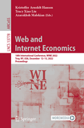 Web and Internet Economics: 18th International Conference, WINE 2022, Troy, NY, USA, December  12-15, 2022, Proceedings