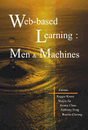 Web-Based Learning: Men and Machines - Proceedings of the First International Conference on Web-Based Learning in China (Icwl 2002)